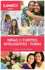 LoveEd: Criando Niños Que Son Fuertes Inteligentes Y Puros (Niñas Nivel 1)